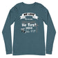 1 John 4:19 Long Sleeve