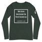 1 John 4:19 Long Sleeve
