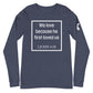 1 John 4:19 Long Sleeve