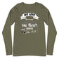 1 John 4:19 Long Sleeve